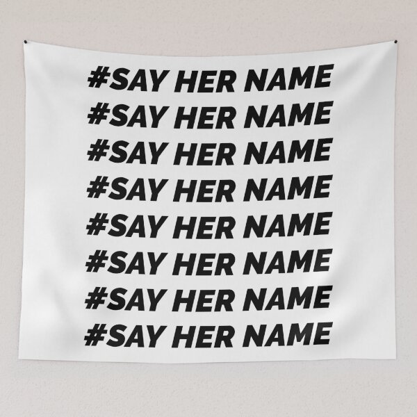 Item preview, Say her name designed and sold by moudri.
