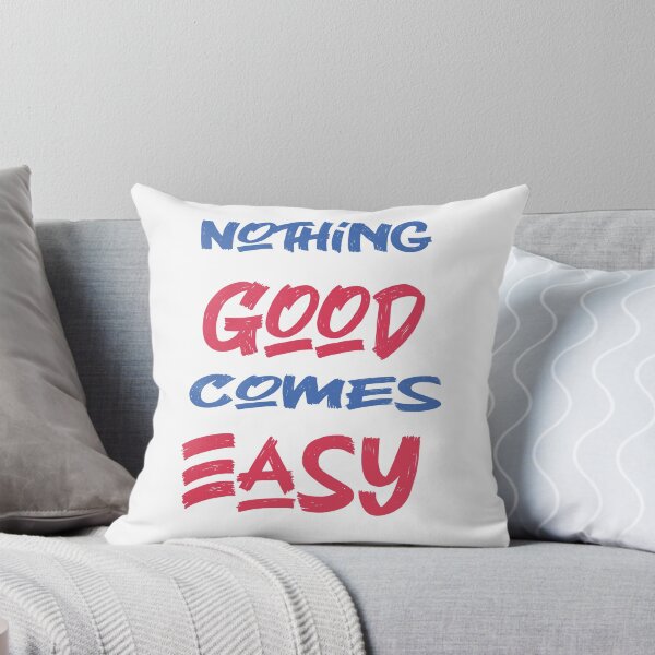 Item preview, Nothing Good Comes Easy : good vibes designed and sold by MyliaHamor.