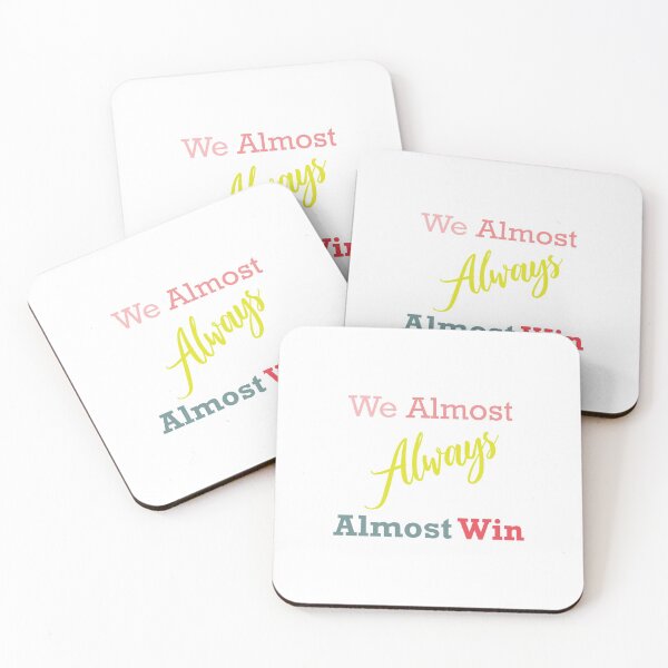 Item preview, We Almost Always Almost Win designed and sold by magicos1.