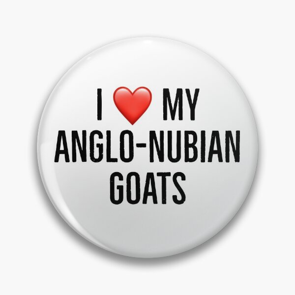 Item preview, I love my anglo-nubian goats designed and sold by Yviemakes.