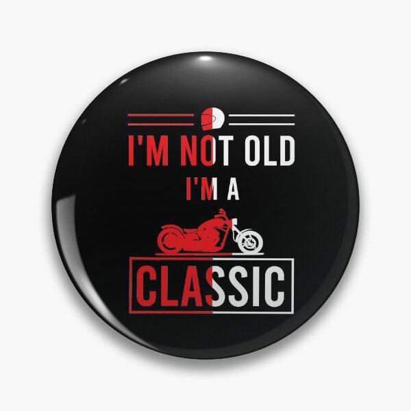 Item preview, I'm not old I'm a classic designed and sold by Matheus2001.