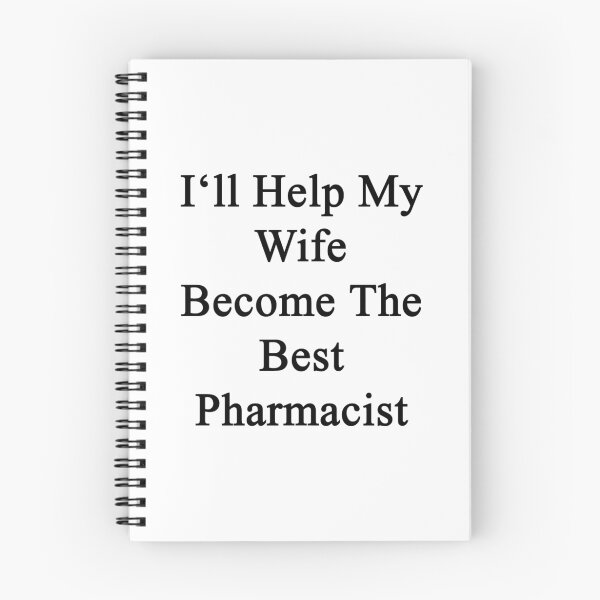 Item preview, I'll Help My Wife Become The Best Pharmacist  designed and sold by supernova23.