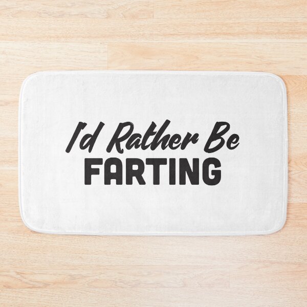 Item preview, I'd Rather Be Farting - Funny Gifts designed and sold by MousDesign.