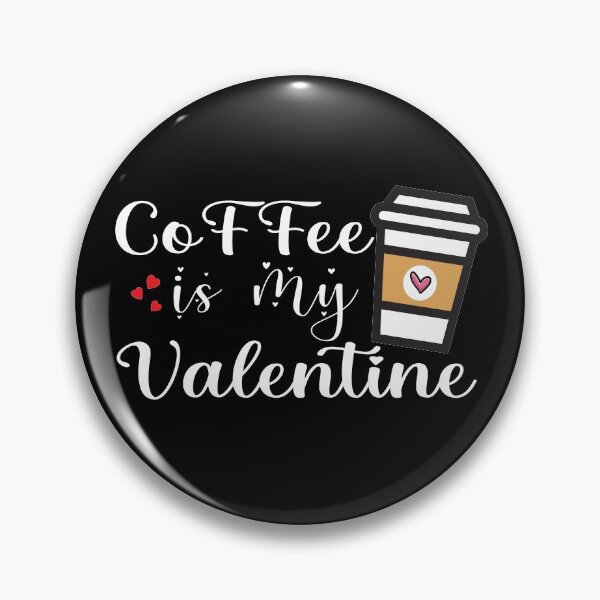 Item preview, Coffee Is My Valentine designed and sold by Aminepop.