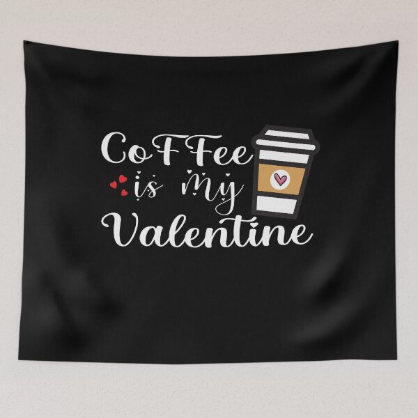 Item preview, Coffee Is My Valentine designed and sold by Aminepop.