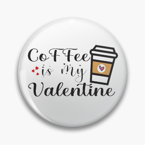 Item preview, Coffee Is My Valentine designed and sold by Aminepop.