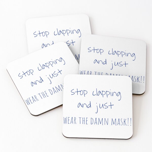 Item preview, Stop clapping and just wear the damn mask!!  designed and sold by Pittstop.