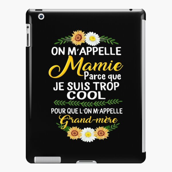 Tshirt Mamie Grand Mere Cadeau Mamie Geniale Humour Fete Des Meres Tee Shirt Grave Ipad Case Skin By Sifoustore Redbubble
