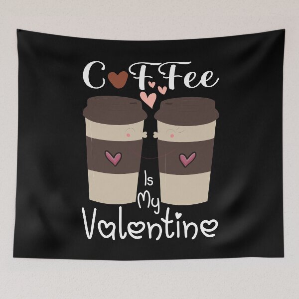 Item preview, Coffee Is My Valentine designed and sold by Aminepop.
