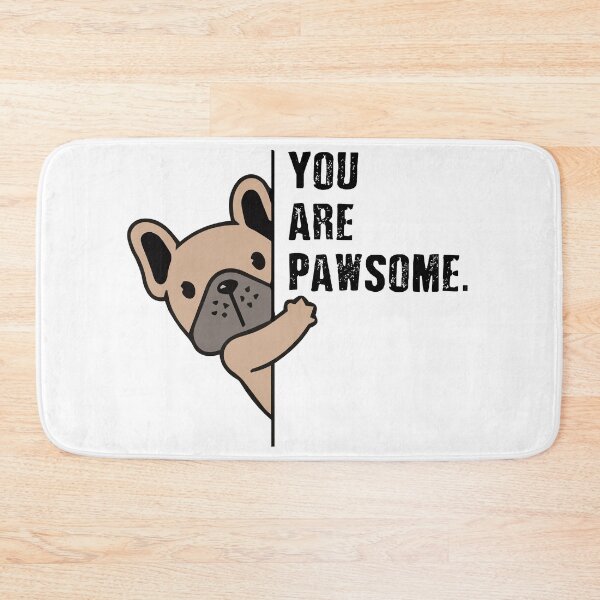 Item preview, You Are Pawsome dog designed and sold by Ashi17.