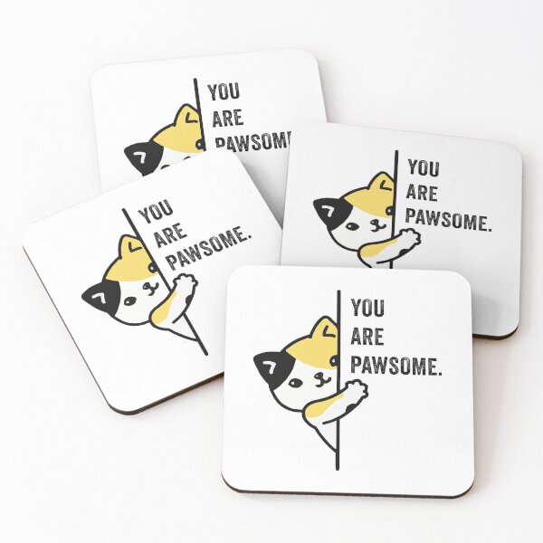 Item preview, You Are Pawsome cat designed and sold by Ashi17.