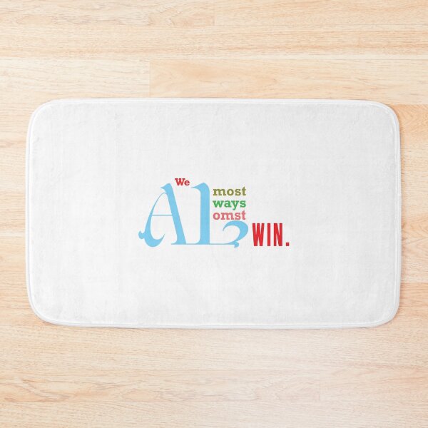 Item preview, We Almost Always Almost Win designed and sold by magicos1.