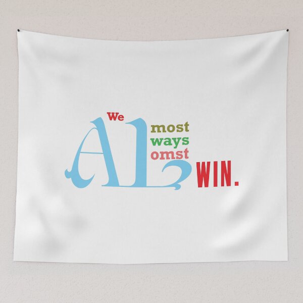 Item preview, We Almost Always Almost Win designed and sold by magicos1.