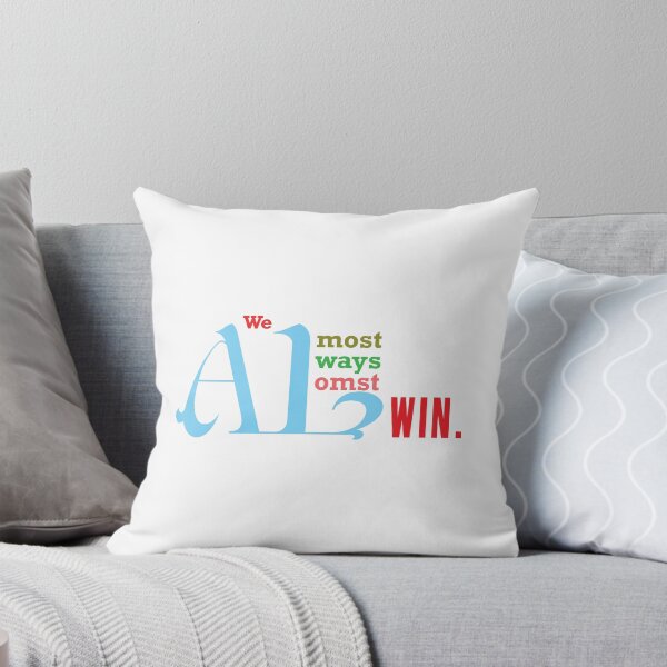Item preview, We Almost Always Almost Win designed and sold by magicos1.