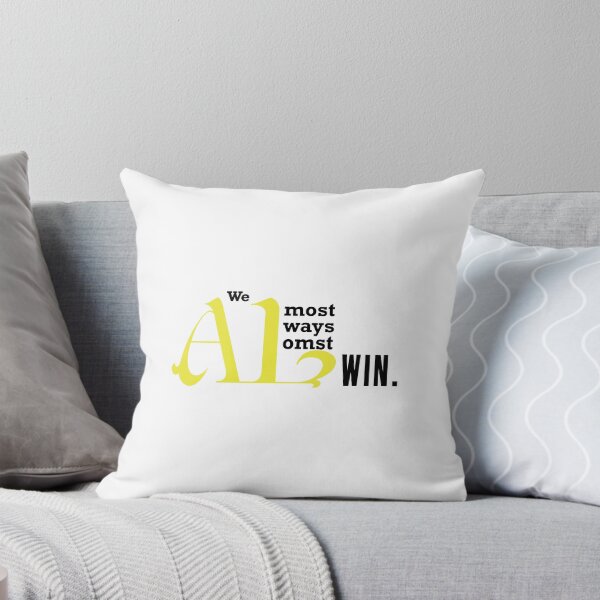 Item preview, We Almost Always Almost Win designed and sold by magicos1.