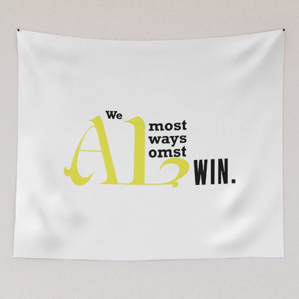 Item preview, We Almost Always Almost Win designed and sold by magicos1.