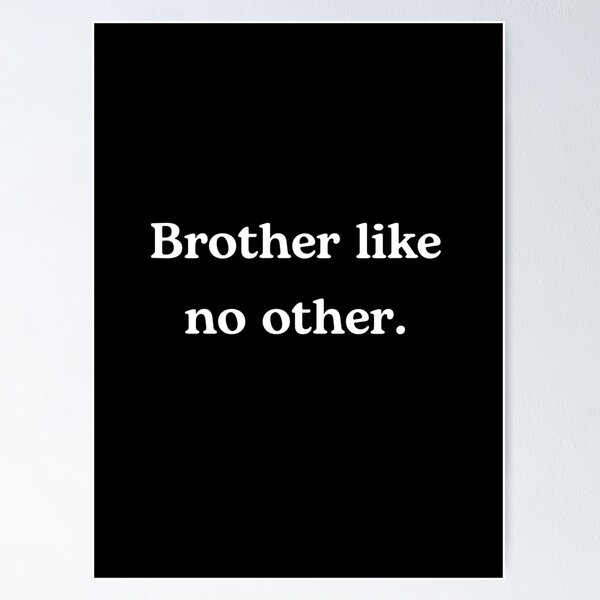 Item preview, Brother Like No Other designed and sold by FullStopTees.