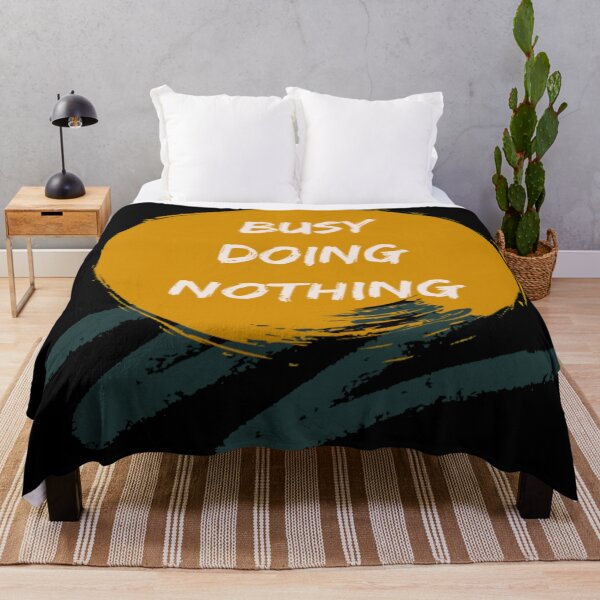 Item preview, Busy doing nothing quote designed and sold by Simi2020.