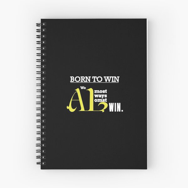 Item preview, We Almost Always Almost Win, Born To Win designed and sold by magicos1.