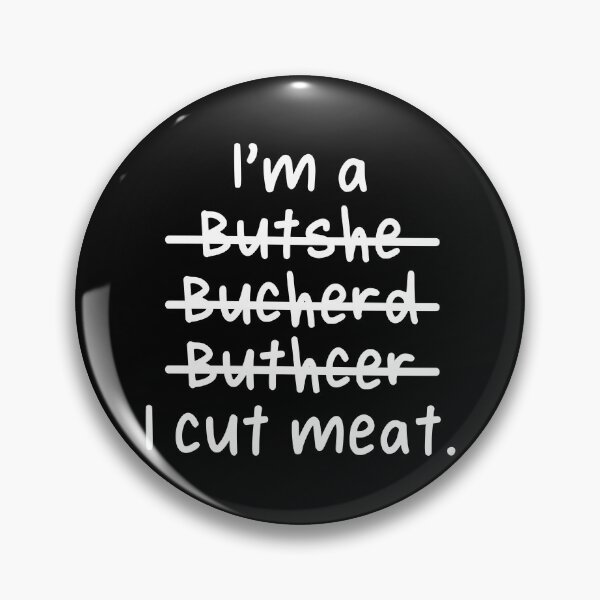 Item preview, I'm a Butcher, I cut meat - Misspelled designed and sold by livegood.