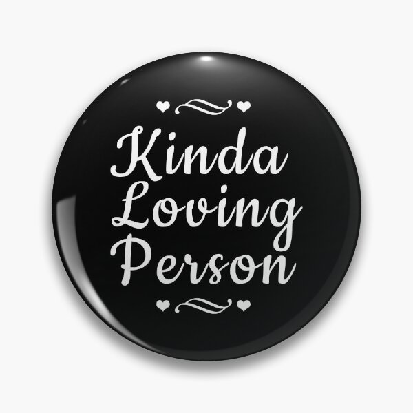 Item preview, Kinda Loving Person designed and sold by MagicSpread.
