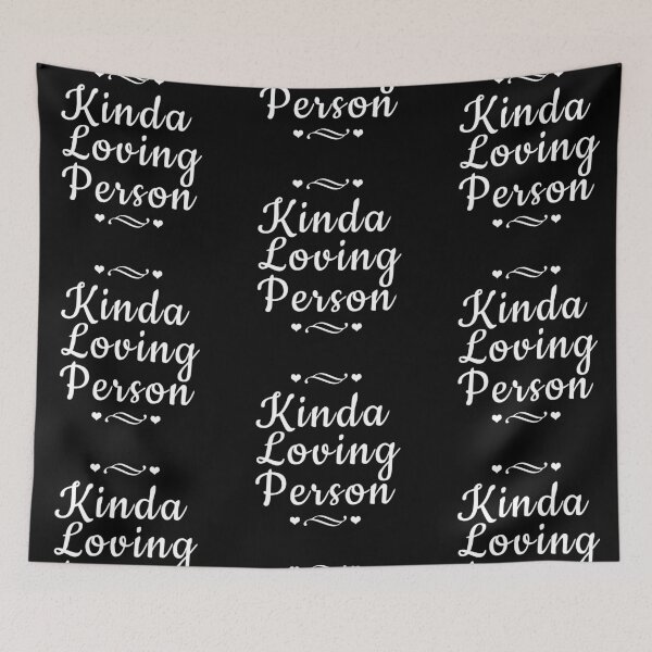 Item preview, Kinda Loving Person designed and sold by MagicSpread.