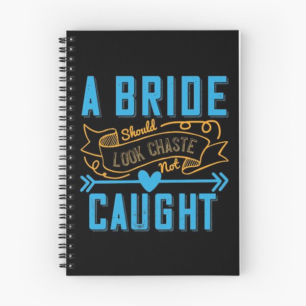 Item preview, Bride Should Look Chaste Not Caught designed and sold by teamph.