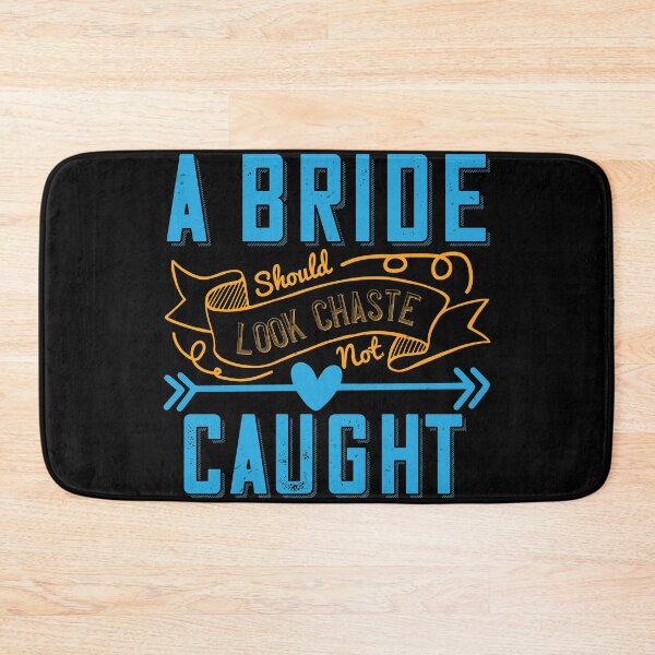 Item preview, Bride Should Look Chaste Not Caught designed and sold by teamph.