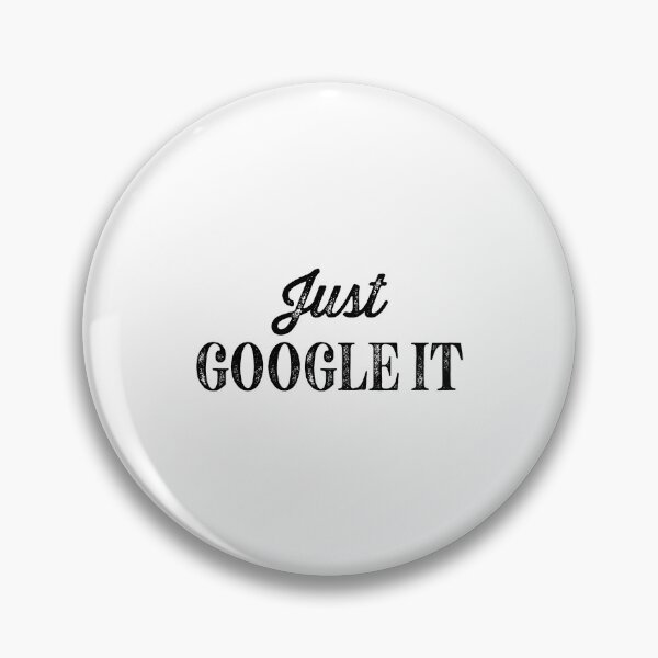 Item preview, Just Google It Sticker And Shirt Design designed and sold by Glike.