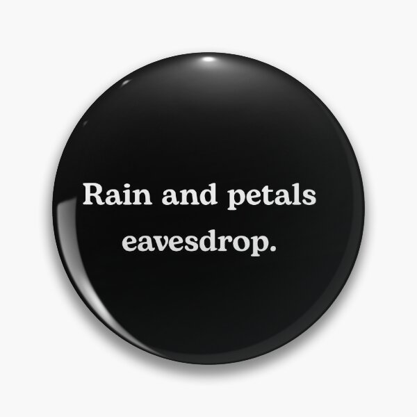 Item preview, Rain And Petals Eavesdrop designed and sold by FullStopTees.