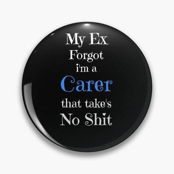 Item preview, My Ex Forgot i'm a Carer That Takes No Shit, Anti Valentines Gifts designed and sold by fra02.