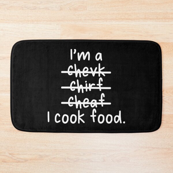 Item preview, I'm a Chef, I cook food - Misspelled designed and sold by livegood.