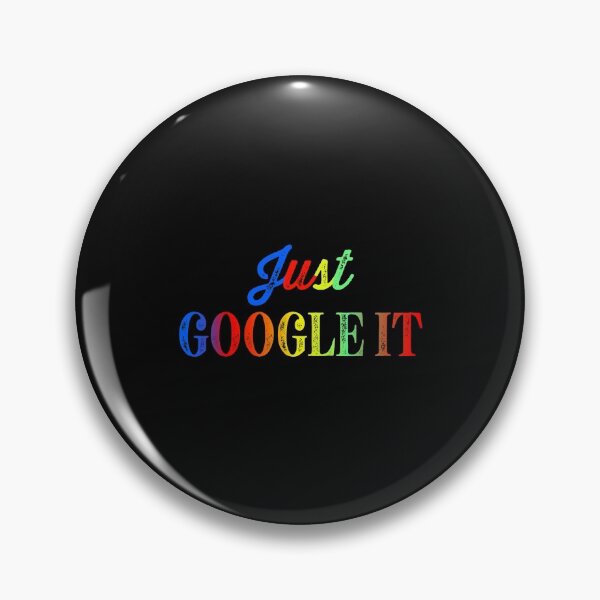 Item preview, Just Google It Sticker And Shirt Design designed and sold by Glike.