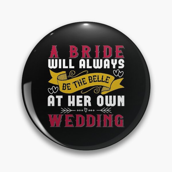 Item preview, Bride Always Be The Belle Wedding designed and sold by teamph.