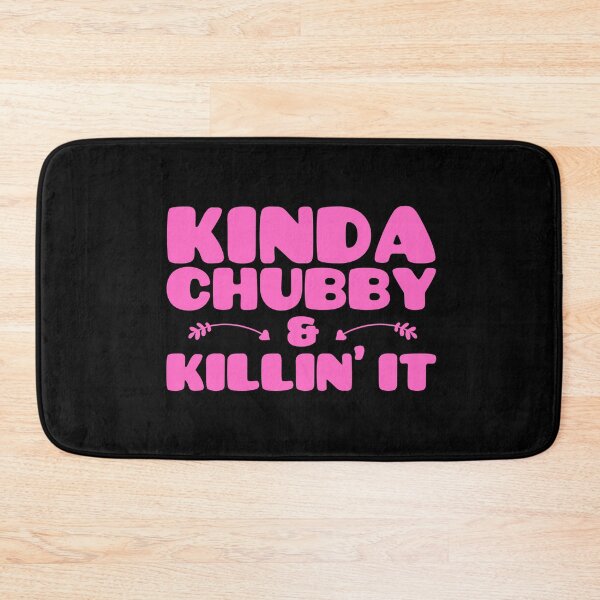 Item preview, Kinda Chubby Still Killin It - Thick Thighs Save Lives designed and sold by WonderWear.