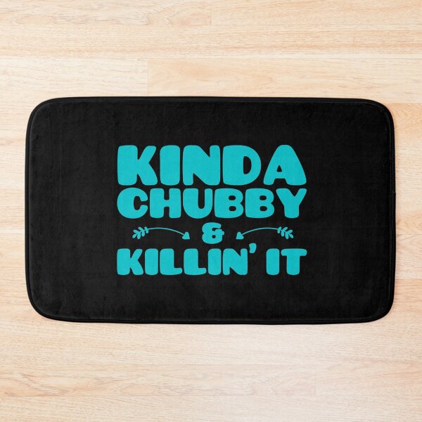 Item preview, Kinda Chubby Still Killin It - Thick Thighs Save Lives designed and sold by WonderWear.