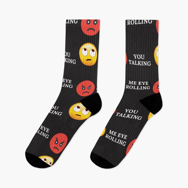 Item preview, YOU TALKING, ME EYE ROLLING, EYE EMOJI, ANGRY FACE, FUNNY FACE, designed and sold by R B Chrystal.