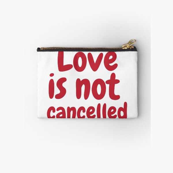 Item preview, Love is not cancelled designed and sold by JulliaZeleskey.