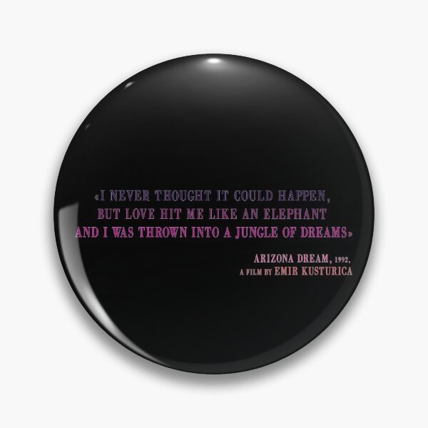 Item preview, Arizona Dream quote from Axel Blackmar designed and sold by marienyl666.