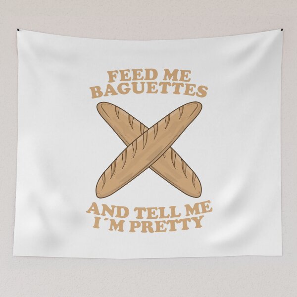 Item preview, Feed Me Baguettes And Tell Me I'm Pretty designed and sold by Kawaiindoodle.