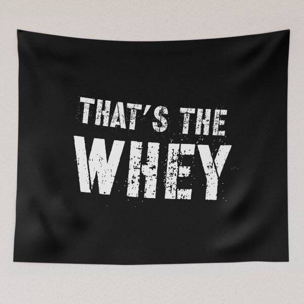 Item preview, Thats The Whey designed and sold by ArqDezines.