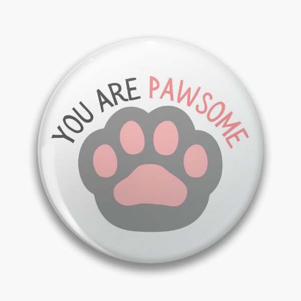 Item preview, You Are Pawsome designed and sold by casualism.