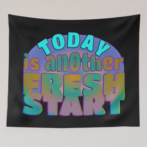 Item preview, TODAY IS ANOTHER FRESH START - WONDERFUL POSITIVE MOTIVATIONAL AND INSPIRATIONAL QUOTE designed and sold by Ralek.