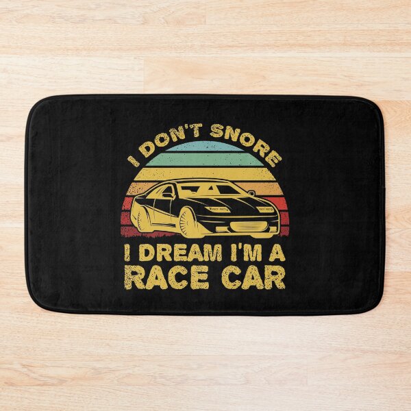 Item preview, I Don't Snore I Dream I'm A Race Car designed and sold by sesa10.