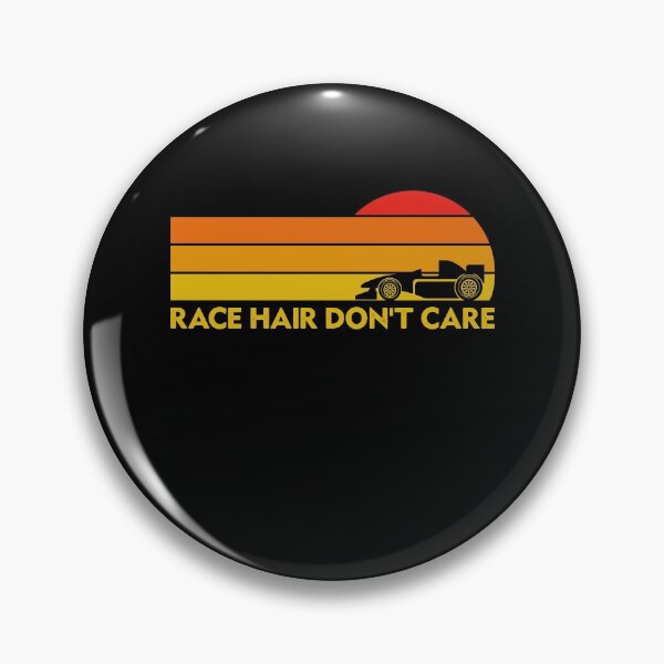 Item preview, Race Hair Don't Care designed and sold by sesa10.