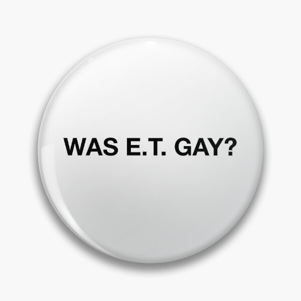 Item preview, WAS E.T. GAY? designed and sold by SprayandPray69.