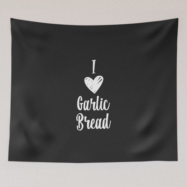 Item preview, I Love Garlic Bread designed and sold by EricJP.