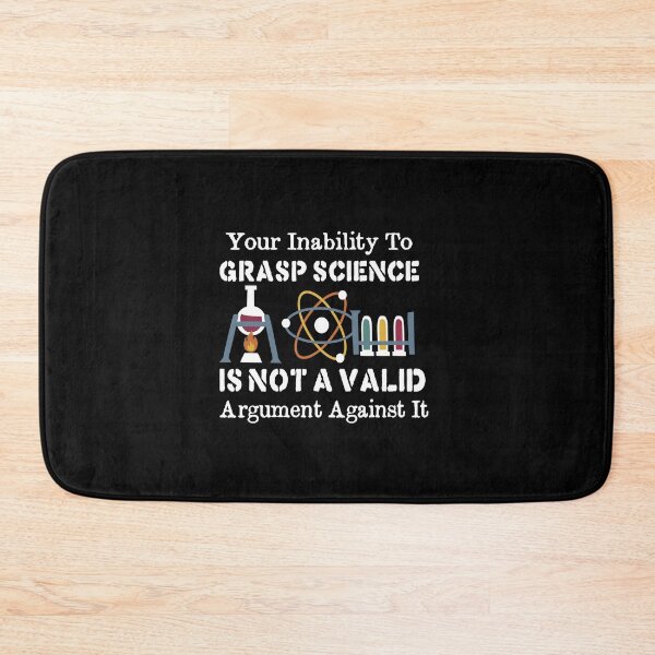 Item preview, Your Inability To Grasp Science Is Not A Valid Argument Against It - Science saying gift - funny quotes for science - Funny Gift Ideas designed and sold by biigshow.