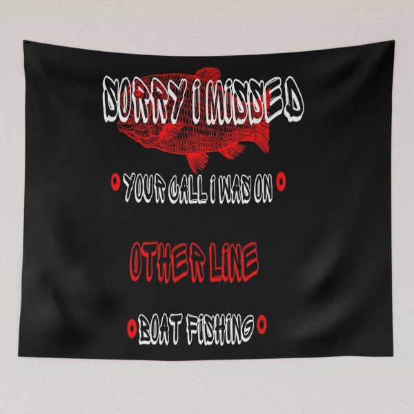 Item preview, Sorry I Missed Your Call I Was On Other Line Boat Fishing designed and sold by Ettevehs.