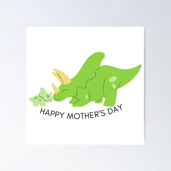 Item preview, Happy Mother's Day (Mom and Baby Triceratops)  designed and sold by killjoyfucker.